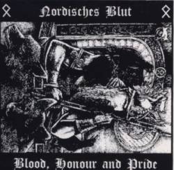 Nordisches Blut : Blood, Honour And Pride